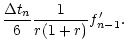 $\displaystyle \frac{\Delta t_n}{6}\frac{1}{r(1+r)}f'_{n-1}.$