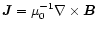 ${\vec J}=\mu_0^{-1}\nabla\times{\vec B}$