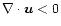 $\nabla\cdot{\vec u} < 0$