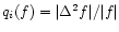 $q_i(f)=\vert\Delta^2
f\vert/\vert f\vert$