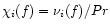 $\chi_i(f) = \nu_i(f)/Pr$