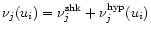 $\nu_j(u_i)=\nu_j^{\rm shk}+\nu_j^{\rm hyp}(u_i)$