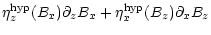 $\displaystyle \eta_z^{\rm hyp}(B_x)\partial_z B_x
+\eta_x^{\rm hyp}(B_z)\partial_x B_z$