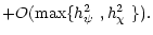 $\displaystyle + O(\max\{\mbox{$h_\psi^2$ },\mbox{$h_\chi^2$ }\}).$