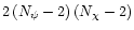 $2\left(N_\psi-2\right)\left(N_\chi-2\right)$