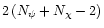 $2\left(N_\psi+N_\chi-2\right)$