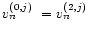 $\mbox{$v_n^{({0},{j})}$ }=\mbox{$v_n^{({2},{j})}$ }$