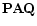 ${\bf PAQ}$
