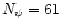 $N_{\psi }=61$