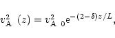 \begin{displaymath}%
\mbox{$v^2_{\rm A}$ }\left(z\right)=\mbox{$v^2_{\rm A}$ }_{0} {\rm e}^{-\left(2-\delta\right)z/L},
\end{displaymath}