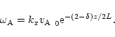 \begin{displaymath}
%
\omega_{\rm A}=k_{x}\mbox{$v_{\rm A}$ }_0{\rm e}^{-\left(2-\delta\right)z/2L}.
\end{displaymath}