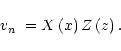\begin{displaymath}%
\mbox{$v_n$ }=X\left(x\right)Z\left(z\right).
\end{displaymath}
