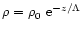 $\rho=\rho_{0}\ {\rm e}^{-z/\Lambda}$