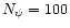 $N_\psi=100$