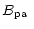 $\displaystyle \mbox{$B_{\rm pa}$ }$