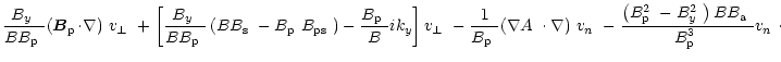 $\displaystyle \frac{\mbox{$B_{y}$ }}{B\mbox{$B_{\rm p}$ }}\mbox{$\left({\vec B}...
...B^2_{y}$ }\right)B\mbox{$B_{\rm a}$ }}{\mbox{$B^3_{\rm p}$ }}\mbox{$v_n$ }\cdot$