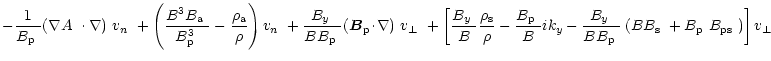 $\displaystyle -\frac{1}{\mbox{$B_{\rm p}$ }}\mbox{$\left(\mbox{$\nabla A$ }\cdo...
...rm s}$ }+\mbox{$B_{\rm p}$ }\mbox{$B_{\rm ps}$ }\right)\right]\mbox{$v_\perp$ }$