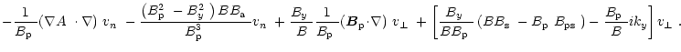 $\displaystyle -\frac{1}{\mbox{$B_{\rm p}$ }}\mbox{$\left(\mbox{$\nabla A$ }\cdo...
..._{\rm ps}$ }\right)
-\frac{\mbox{$B_{\rm p}$ }}{B}ik_y\right]\mbox{$v_\perp$ }.$
