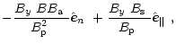 $\displaystyle -\frac{\mbox{$B_{y}$ }B\mbox{$B_{\rm a}$ }}{\mbox{$B^2_{\rm p}$ }...
...y}$ }\mbox{$B_{\rm s}$ }}{\mbox{$B_{\rm p}$ }}\mbox{$\hat{{\vec e}}_{\Vert}$ },$