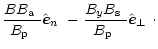 $\displaystyle \frac{B\mbox{$B_{\rm a}$ }}{\mbox{$B_{\rm p}$ }}\mbox{$\hat{{\vec...
...{y}\mbox{$B_{\rm s}$ }}{\mbox{$B_{\rm p}$ }}\mbox{$\hat{{\vec e}}_\perp$ }\cdot$
