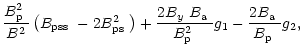 $\displaystyle \frac{\mbox{$B^2_{\rm p}$ }}{B^2}\left(\mbox{$B_{\rm pss}$ }-2\mb...
...\mbox{$B^2_{\rm p}$ }}
g_1-\frac{2\mbox{$B_{\rm a}$ }}{\mbox{$B_{\rm p}$ }}g_2,$