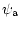 $\displaystyle %
\mbox{$\psi_{\rm a}$ }$