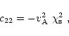 \begin{displaymath}%
c_{22}=-\mbox{$v^2_{\rm A}$ }\mbox{$\chi_{\rm s}^2$ },
\end{displaymath}