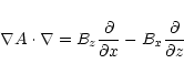 \begin{displaymath}%
\nabla A\cdot\nabla=B_z\frac{\partial}{\partial x}-B_x\frac{\partial}{\partial z}
\end{displaymath}