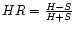 $HR = {H - S \over H + S}$