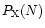 $P_{\rm X}(N)$