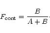 \begin{displaymath}%
F_{\rm cont} = {B \over A + B}\cdot
\end{displaymath}