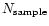 $N_{\rm sample}$