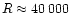 $R\approx40\,000$