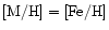 $[{\rm M/H}]=[{\rm Fe/H}]$