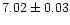 $7.02\pm0.03$