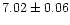 $7.02\pm0.06$