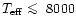 $T_{\rm eff}\mathrel{\mathchoice {\vcenter{\offinterlineskip\halign{\hfil
$\disp...
...finterlineskip\halign{\hfil$\scriptscriptstyle ...