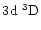 $3\element[]{d}\;\element[][3]{D}$