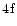 $4\element[]{f}$