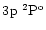 $3\element[]{p}\;\element[\rm o][2]{P}$