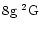 $8\element[]{g}\;\element[][2]{G}$