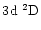 $3\element[]{d}\;\element[][2]{D}$