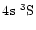 $4\element[]{s}\;\element[][3]{S}$