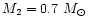 $M_2 = 0.7~M_\odot$