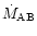 $\dot{M}_{\rm AB}$