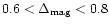$0.6 <
\Delta_{\rm mag} < 0.8$