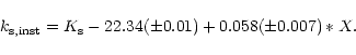 \begin{displaymath}k_{\rm s,inst} = K_{\rm s} - 22.34 (\pm 0.01) + 0.058 (\pm 0.007) * X.
\end{displaymath}