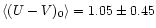 $\langle(U-V)_0\rangle=1.05\pm0.45$