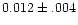 $0.012\pm.004$
