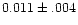 $0.011\pm.004$
